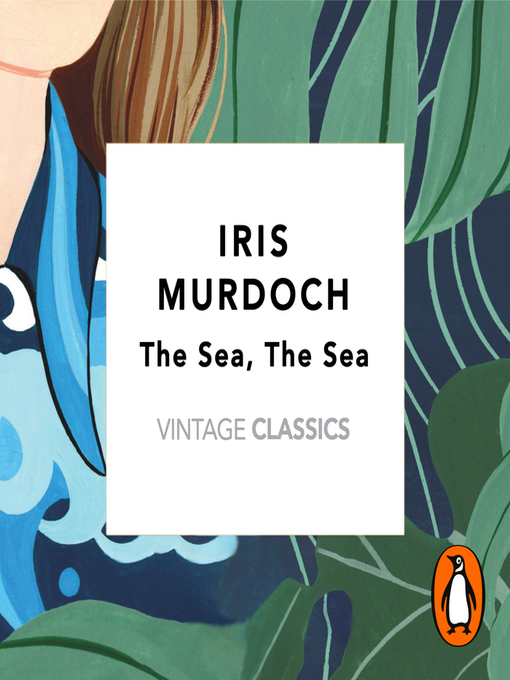 Title details for The Sea, the Sea (Vintage Classics Murdoch Series) by Daisy Johnson - Available